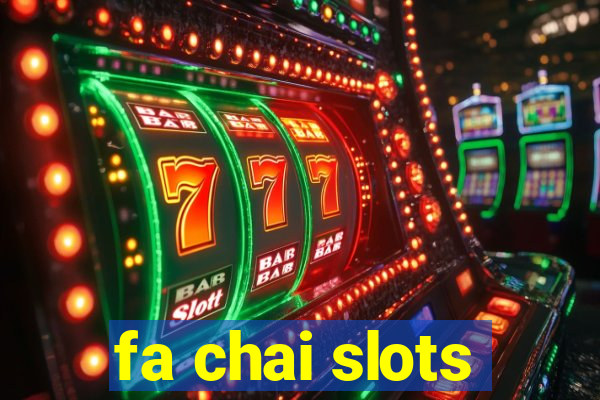 fa chai slots